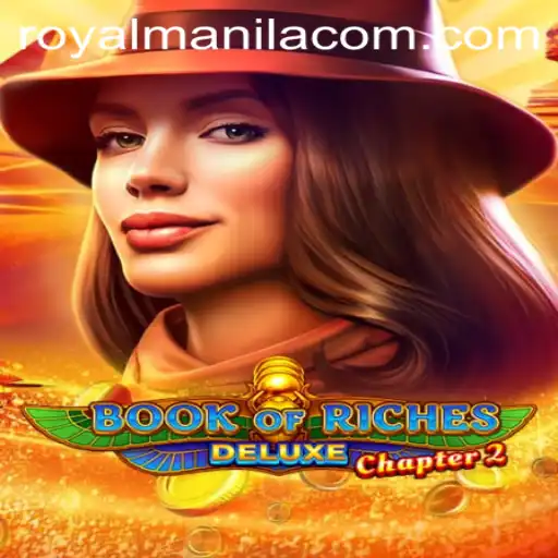 Exploring the Exciting World of Book of Riches Deluxe Chapter 2: The Royal Manila Edition