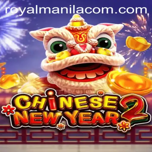 Exploring the Thrills of CHINESENEWYEAR2: A RoyalManila Adventure