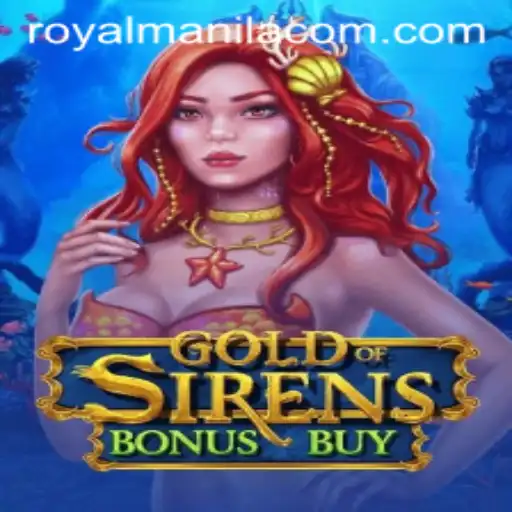 Discover the Thrilling World of GoldofSirensBonusBuy: A Royalmanila Adventure